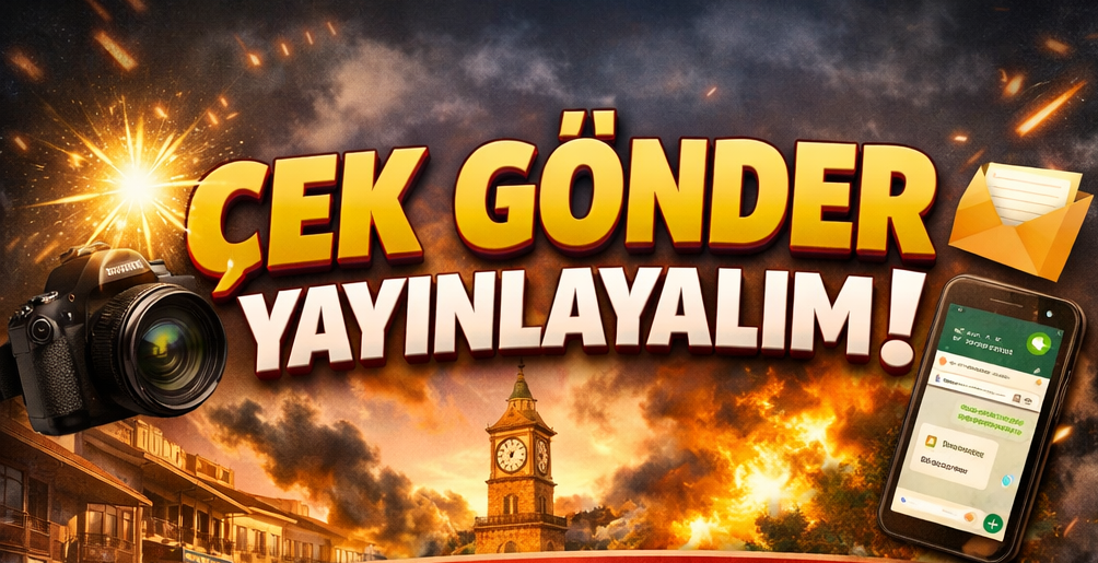 ÇEK GÖNDER YAYINLAYALIM PAZARYERİ GÜNDEM WHATSAPP İHBAR HATTI 0 501 328 13 13